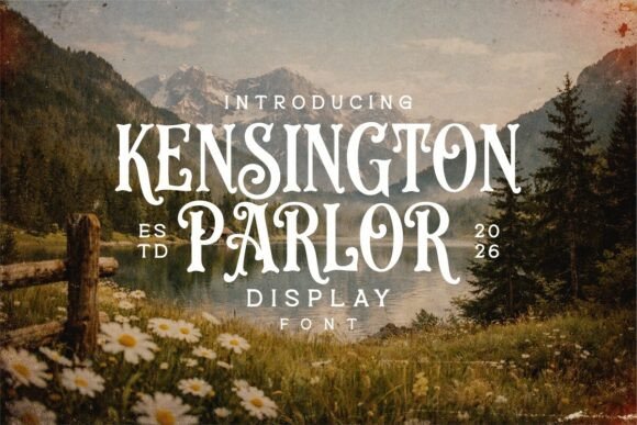 Kensington Parlor: A Typeface for Timeless, Rustic Elegance